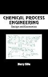 Chemical Process Engineering: Design And Economics