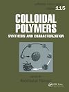 Colloidal Polymers: Synthesis and Characterization (Surfactant Science)