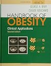 Handbook of Obesity, Second Edition - 2 Volume Set: Handbook of Obesity: Clinical Applications (Volume 1)