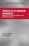Products of random variables : applications to problems of physics and to arithmetical functions