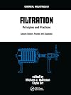 Filtration: Principles and Practices. 2nd edition