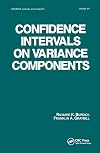 Confidence Intervals on Variance Components (Statistics: a Series of Textbooks and Monogrphs)