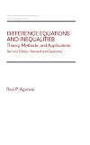 Difference Equations and Inequalities: Theory, Methods, and Applications. 2nd edition, revised and expanded