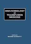 Immunobiology of Transfusion Medicine