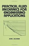 Practical Fluid Mechanics for Engineering Applications (Mechanical Engineering)