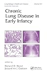 Chronic Lung Disease in Early Infancy (Lung Biology in Health and Disease)