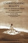 Understanding Reality: A Taoist Alchemical Classic