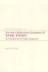 Toward a Reference Grammar of Tok Pisin: An Experiment in Corpus Linguistics (Oceanic Linguistics Special Publications)