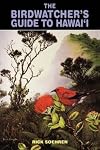 The Birdwatcher's Guide to Hawai'i (Kolowalu Books)