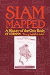Siam Mapped: A History of the Geo-Body of a Nation