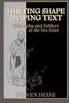 Shifting Shape, Shaping Text: Philosophy and Folklore in Fox Koan