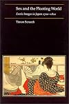 Sex and the Floating World: Erotic Images in Japan, 1700-1820