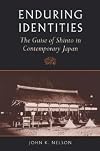 Enduring Identities: The Guise of Shinto in Contemporary Japan