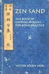 Zen Sand: The Book of Capping Phrases for Koan Practice (Nanzan Library of Asian Religion and Culture)