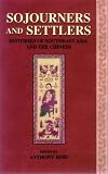 Sojourners & Settlers: Histories of Southeast Asia & the Chinese