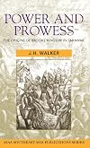 Power and Prowess: The Origins of Brooke Kingship in Sarawak