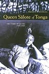 Queen Salote of Tonga: The Story of an Era, 1900-65