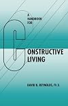 A Handbook for Constructive Living
