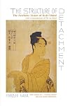 The Structure of Detachment: The Aesthetic Vision of Kuki Shuzo