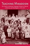 Teaching Mikadoism: The Attack on Japanese Language Schools in Hawaii, California, and Washington, 1919-1927