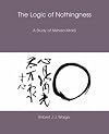 The Logic of Nothingness: A Study of Nishida Kitaro (Nanzan Library of Asian Religion and Culture)