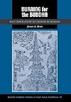 Burning for the Buddha: Self-Immolation in Chinese Buddhism