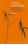 Contexts and Dialogue: Yogacara Buddhism and Modern Psychology on the Subliminal Mind (Monographs of the Society for Asian and Comparative Philosophy)