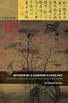 Divided by a Common Language: Factional Conflict in Late Northern Song China