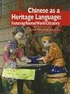 Chinese As A Heritage Language: Fostering rooted world citizenry (Nflrc Monographs)