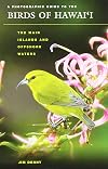 A Photographic Guide to the Birds of Hawai'i: The Main Islands and Offshore Waters