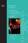 Attracting the heart : social relations and the aesthetics of emotion in Sri Lankan monastic culture