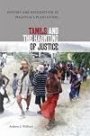 Tamils and the haunting of justice : history and recognition in Malaysia's plantations