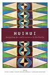 Huihui: Navigating Art and Literature in the Pacific