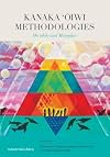 Kanaka ‘Ōiwi Methodologies: Mo‘olelo and Metaphor (Hawai‘inuiākea)