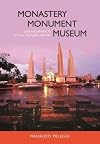 Monastery, Monument, Museum: Sites and Artifacts of Thai Cultural Memory