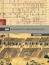 Kyoto: An Urban History of Japan's Premodern Capital (Spatial Habitus: Making and Meaning in Asia's Architecture)