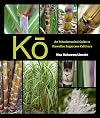 Kō: An Ethnobotanical Guide to Hawaiian Sugarcane Cultivars