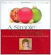 A Simple Christmas: A Faith-filled Guide to a Meaningful And Stress-free Christmas (Spirit of Simple Living)