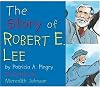 The Story of Robert E. Lee