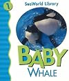 Baby Whale (Seaworld Library)