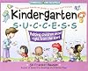 Kindergarten Success: Helping Children Excel Right from the Start (Williamson Little Hands Series)