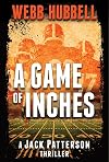 A Game of Inches (A Jack Patterson Thriller)
