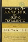 1y2 Tesalonicenses 1y2 Timoteo, Tito (Comentario MacArthur del N.T.) (Spanish and Spanish Edition)