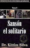 Sanson el solitario-tomo 5 (Serm/Pers/BÌblicos) (Spanish Edition)