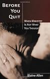 Before You Quit -- When Ministry Is Not What You Thought