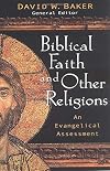 Biblical Faith And Other Religions: An Evangelical Assessment