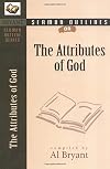 Sermon Outlines on the Attributes of God (Bryant Sermon Outline Series)