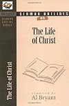 Sermon Outlines on the Life of Christ