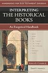 Interpreting the Historical Books: An Exegetical Handbook (Handbooks for Old Testament Exegesis)