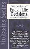 Basic Questions on End of Life Decisions: How Do We Know What's Right? (BioBasics Series)